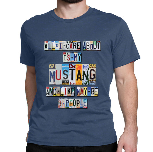 All I Care About is My Mustang and Like May Be 3 People, License Plate Design Men's Short Sleeve Shirt