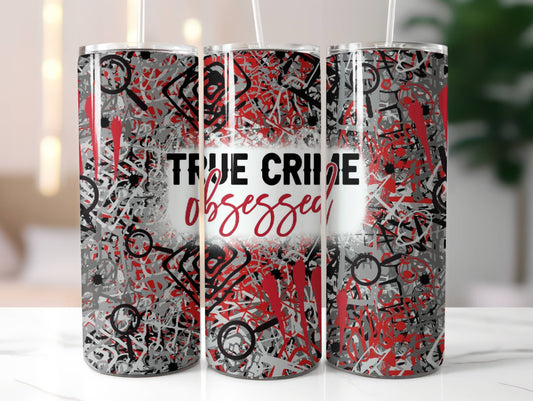 True Crimes Obsessed Insulated Tumbler with Lid and Straw | Gifts for Women Men Reusable Stainless Steel Water Bottle Travel Mug