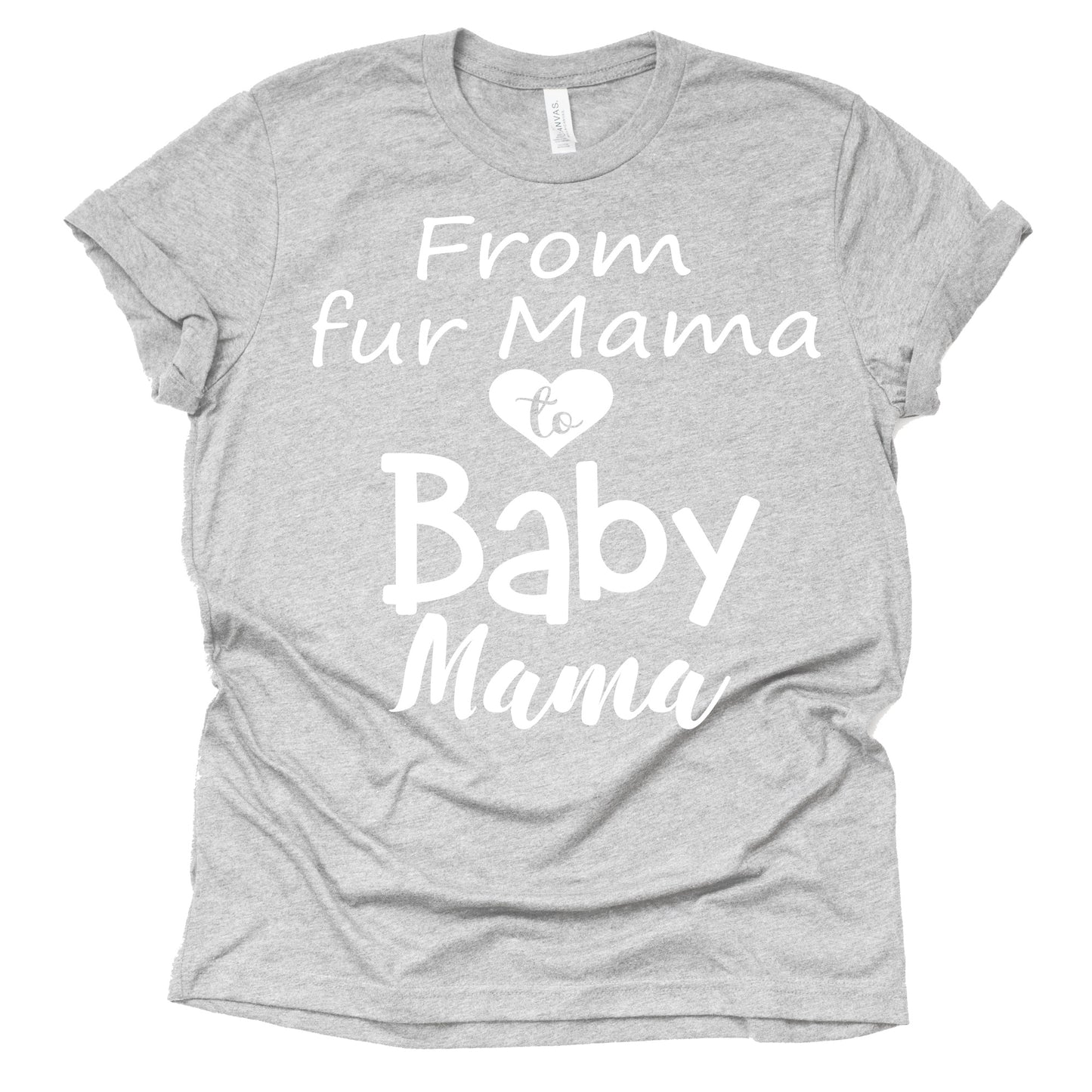 From Fur Mama to Baby Mama Shirt, Pregnancy Announcement Shirt, Dog mom, Causal Short Sleeve
