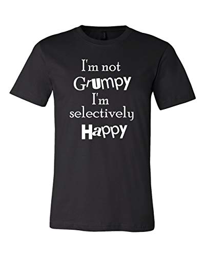 I'm not Grumpy I'm Selectively Happy Unisex Shirt, Funny Shirt