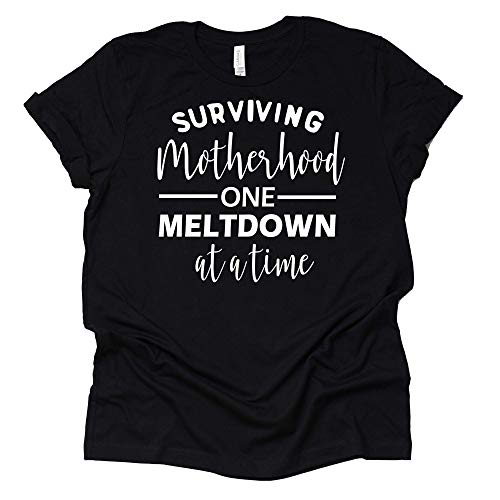 Womens Mom Life, Surviving Motherhood One Meltdown at a Time T-Shirt Unisex Shirt