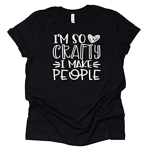 I'm So Crafty I Make People Shirt Pregnancy Announcement T-Shirt Unisex Short Sleeve Tops Tee