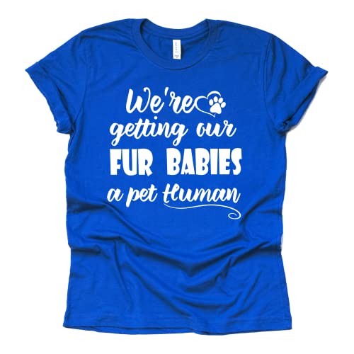 We're Getting Our Fur Babies a Pet Human Shirt, Dog mom, Pregnancy Announcement Shirt, Baby Announcement Shirt