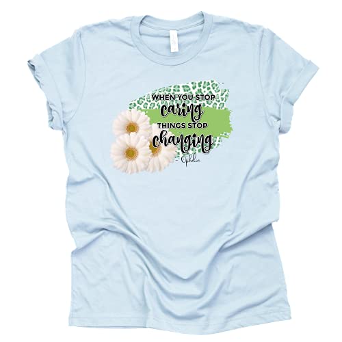 Shoelover99 Merch When You Stop Caring Things Stop Changing T Shirt Ophelia Unisex Short Sleeve