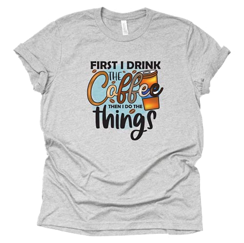 First I Drink The Coffee The I do Things Coffee T-Shirt for Women Letters Print Shirt with Funny Sayings Casual Short Sleeve T-Shirt