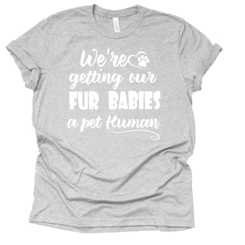 We're Getting Our Fur Babies a Pet Human Shirt, Dog mom, Pregnancy Announcement Shirt, Baby Announcement Shirt