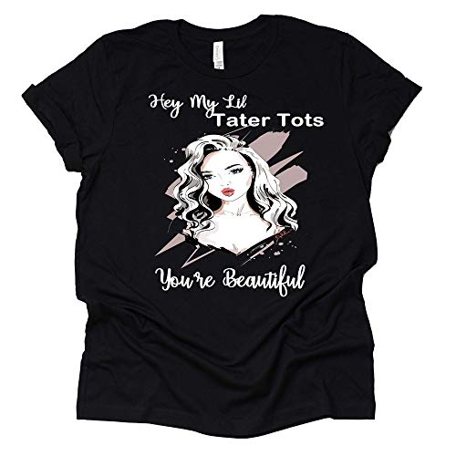 Hey My Lil Tater Tots You're Beautiful T Shirt Shoelover99 Merch Ophelia Nichols Unisex Print Tees Casual Short Sleeve