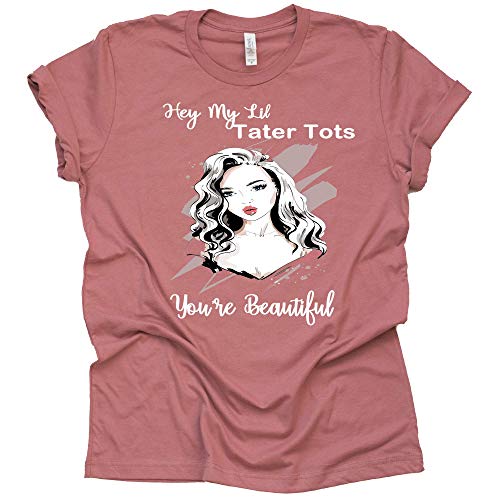 Hey My Lil Tater Tots You're Beautiful T Shirt Shoelover99 Merch Ophelia Nichols Unisex Print Tees Casual Short Sleeve