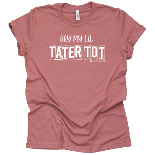 Hey My Lil Tater Tot T Shirt Shoelover99 Merch Ophelia Unisex Funny Tees Casual Short Sleeve