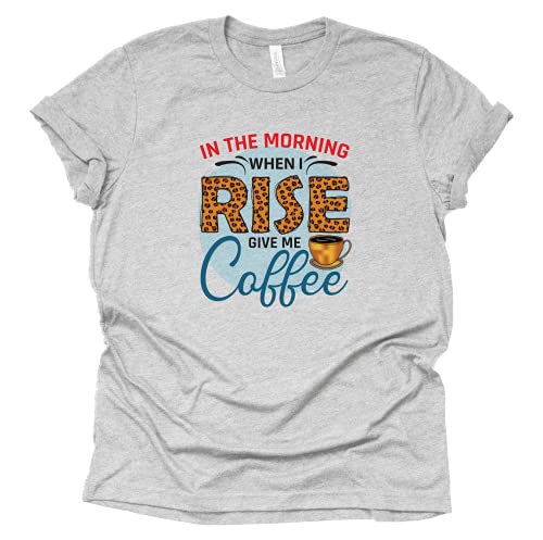 in The Morning When I Rise Give Me Coffee T-Shirt for Women Coffee Letters Print Shirt with Funny Sayings Casual Tee Tops