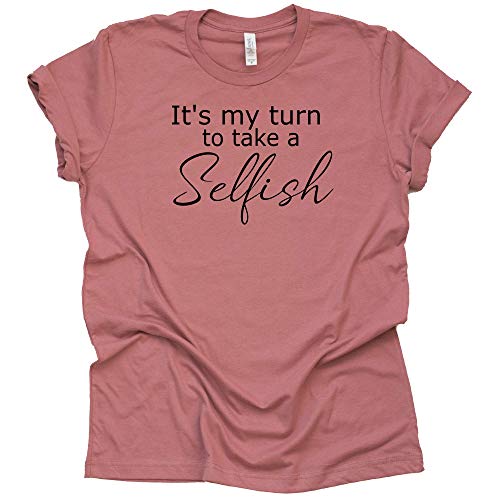 It's My Turn to Take Selfish Shirt Schitt's Creek T-Shirt David Rose T-shirts Unisex Short sleeve