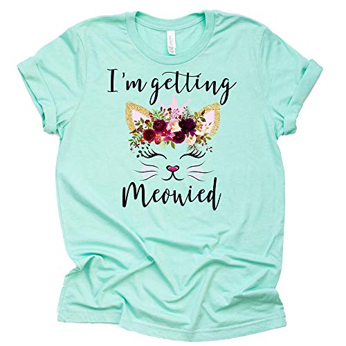 I'm Getting Meowied Shirt Funny Cat Saying Fiancé Bride Bridal Women's Bride Top Wedding Bachelorette