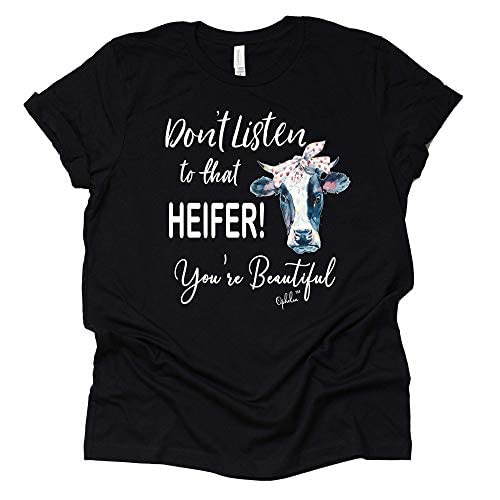 Don't Listen to That Heifer You're Beautiful T Shirt Shoelover99 Merch Tater Tot Ophelia Nichols Unisex Funny Tees Casual Short Sleeve