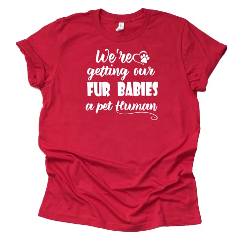 We're Getting Our Fur Babies a Pet Human Shirt, Dog mom, Pregnancy Announcement Shirt, Baby Announcement Shirt