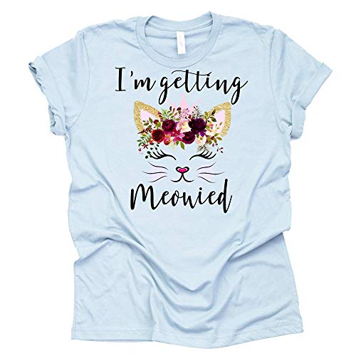 I'm Getting Meowied Shirt Funny Cat Saying Fiancé Bride Bridal Women's Bride Top Wedding Bachelorette