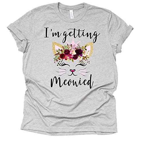 I'm Getting Meowied Shirt Funny Cat Saying Fiancé Bride Bridal Women's Bride Top Wedding Bachelorette