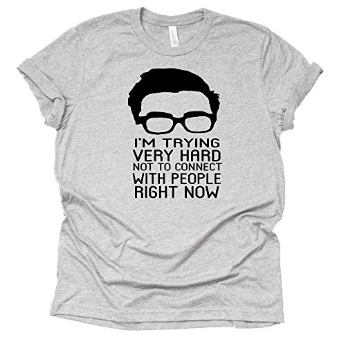 I'm Trying Very Hard Not to Connect to People Now Shirt, Schitt's Creek Sitcom, Johnny Rose Unisex T-Shirt Novelty Shirt