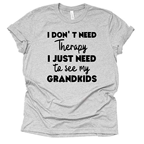 I Don't Need Therapy I Just Need to See My Grandkids Shirt T-Shirt Unisex Funny Grandparent Tee