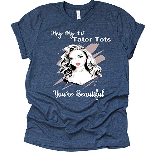 Hey My Lil Tater Tots You're Beautiful T Shirt Shoelover99 Merch Ophelia Nichols Unisex Print Tees Casual Short Sleeve