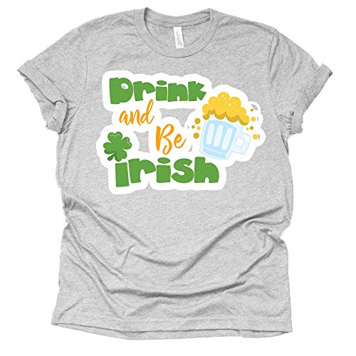 Drink and be Irish Shirt St Patricks Day T-Shirt St Paddy Green Beer T-Shirt