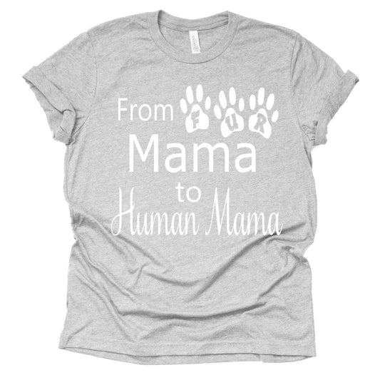 From Fur Mama to Human Mama Shirt, Pregnancy Announcement Shirt, Casual Shirt Sleeve