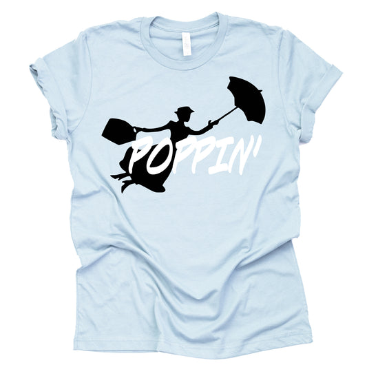 Poppin' Shirt, Mary Poppins Parenting T-Shirt Unisex Short Sleeve Shirt, Funny Shirt