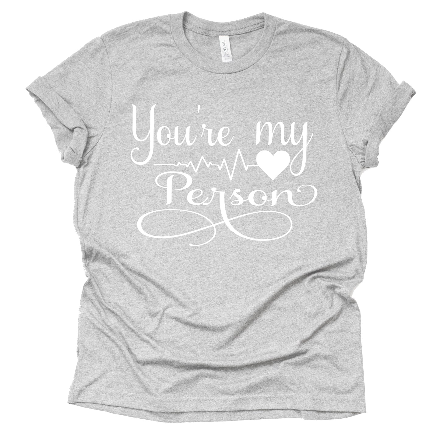 You're My Person Shirt Short Sleeve Casual Shirt, Adult Unisex Tees